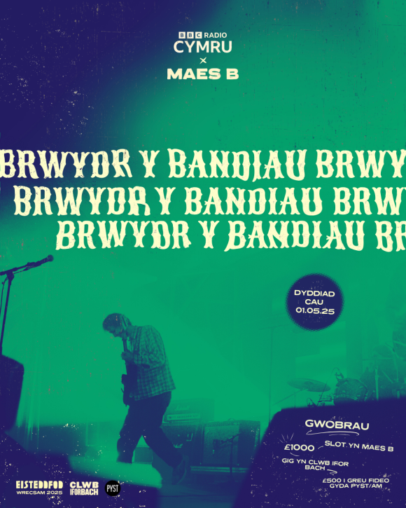 Brwydr y Bandiau Maes B a Radio Cymru 2025